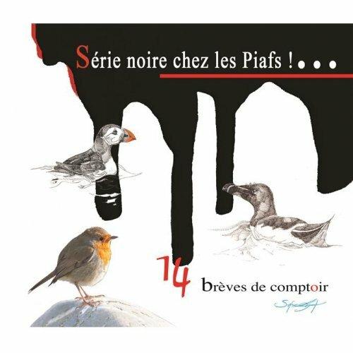Série Noire chez Les piafs - 14 brèves de comptoir Bon état -  reconditionné disponible sur Label Emmaüs